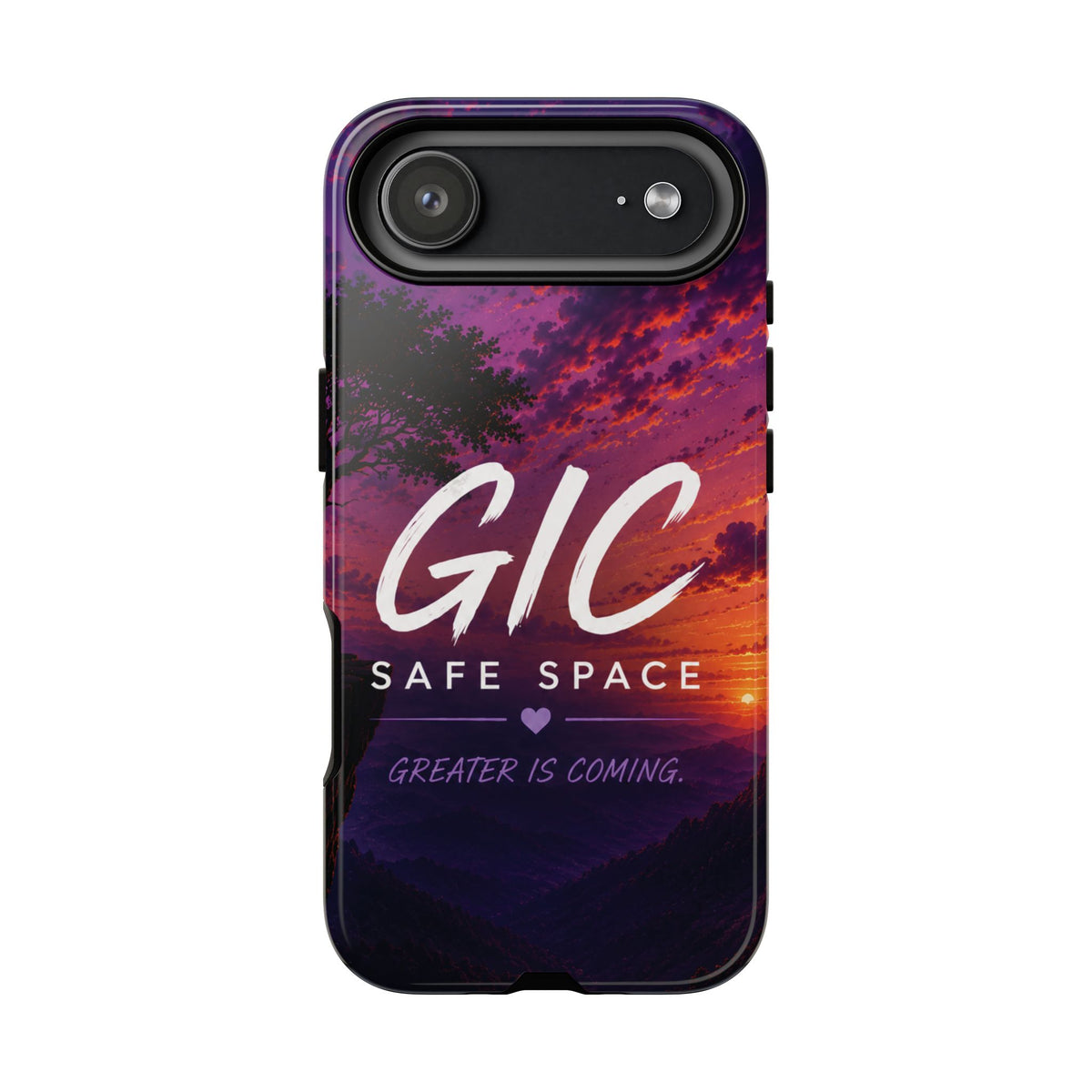 GIC Safe Space Tough Phone Case — "Greater Is Coming" Sunset Design