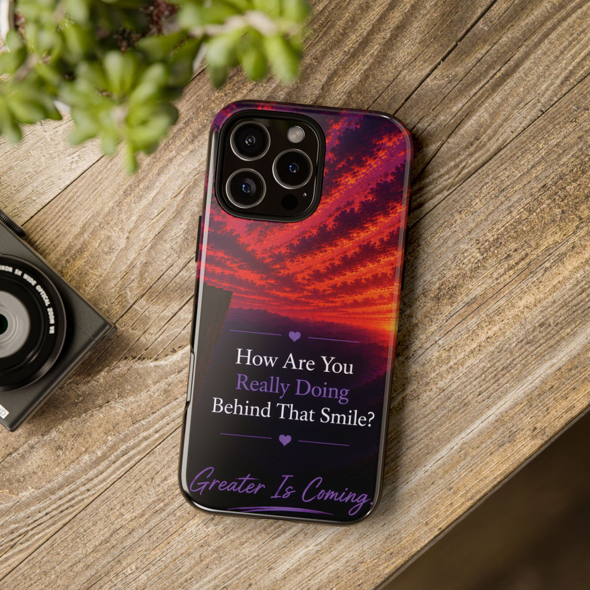 Inspirational Phone Case — “How Are You Really Doing Behind That Smile? Greater Is Coming”