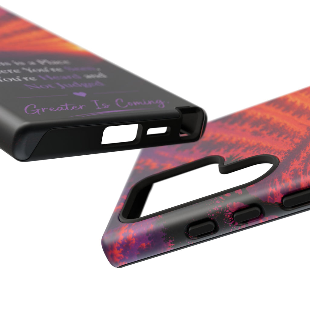 Phone Case — "This is a Place Where You're Seen, You're Heard and Not Judged" Sunset Design