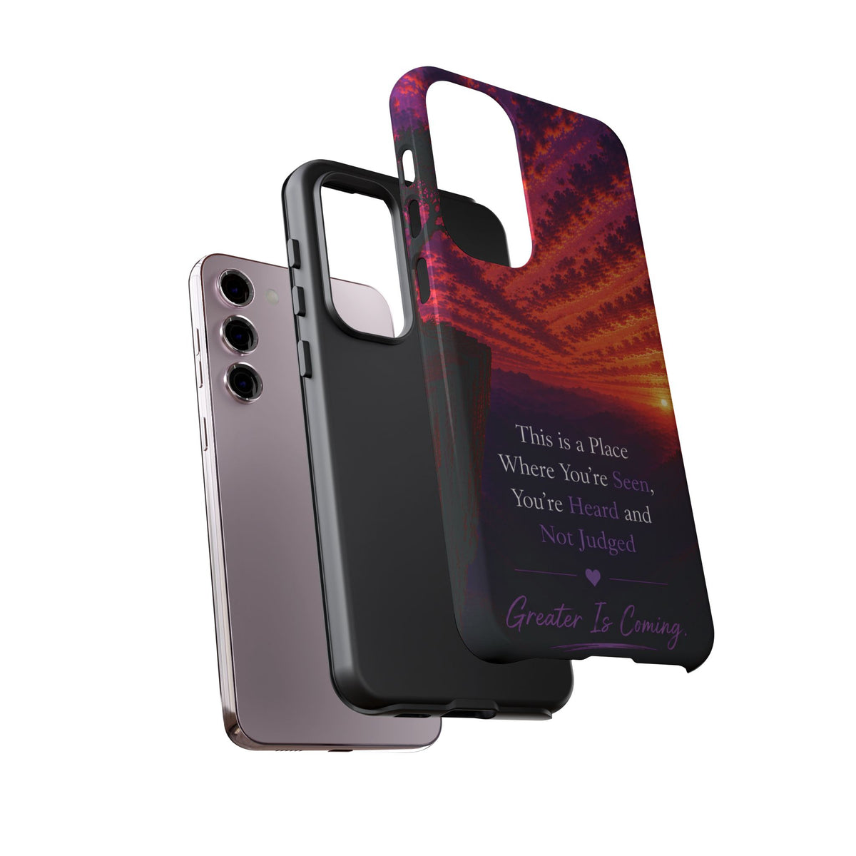 Phone Case — "This is a Place Where You're Seen, You're Heard and Not Judged" Sunset Design