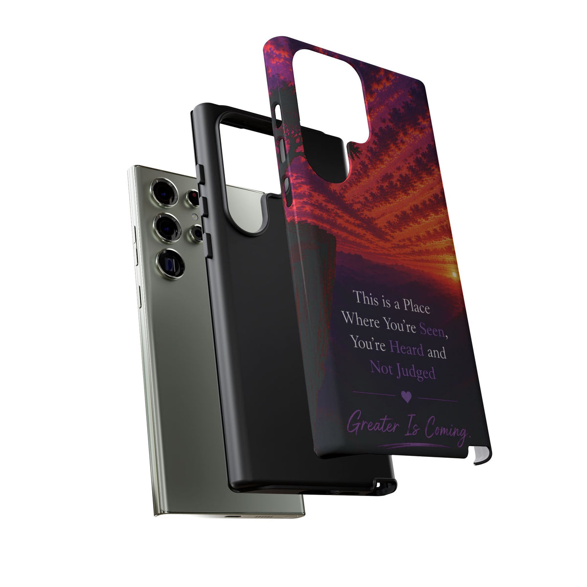 Phone Case — "This is a Place Where You're Seen, You're Heard and Not Judged" Sunset Design